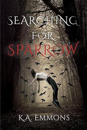 Searching for Sparrow by K.A. Emmons