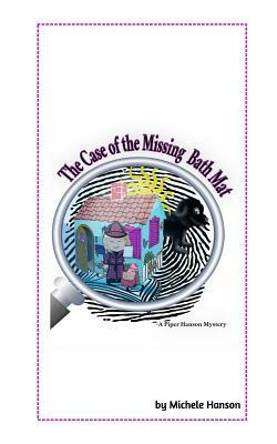 The Case of the Missing Bath Mat by Michele Hanson