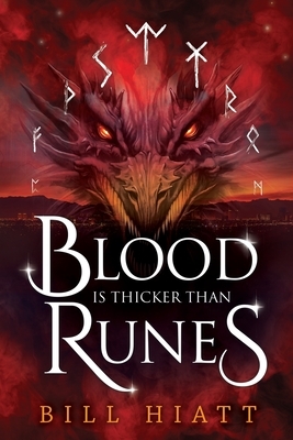 Blood Is Thicker Than Runes by Bill Hiatt