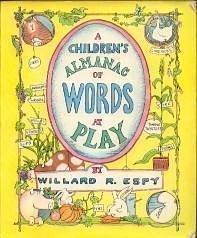 Children's Almanac of Words at Play by Willard R. Espy