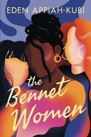 The Bennet Women by Eden Appiah-Kubi