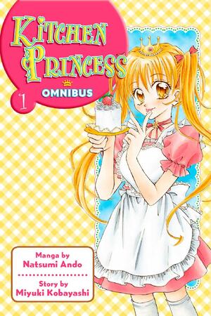 Kitchen Princess Omnibus, Vol. 1 by Miyuki Kobayashi, Natsumi Andō