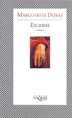 Escribir by Marguerite Duras