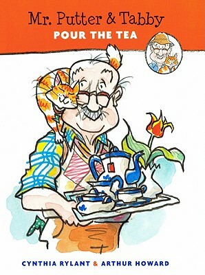 Mr. Putter & Tabby Pour the Tea by Cynthia Rylant