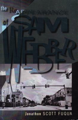 The Reappearance of Sam Webber by Jonathon Scott Fuqua