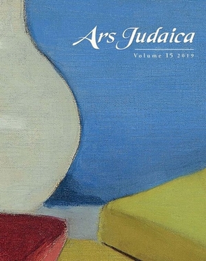 Ars Judaica: The Bar-Ilan Journal of Jewish Art, Volume 16 by 