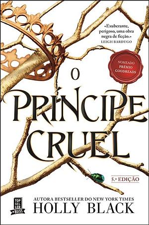 O Príncipe Cruel by Holly Black