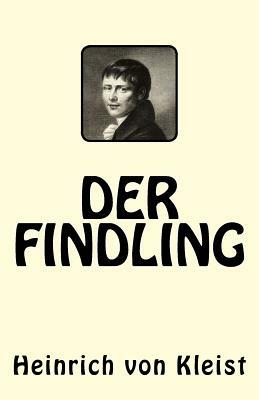 Der Findling by Heinrich von Kleist