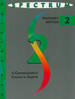 Spectrum: A Communicative Course in English, Level 2 by Nancy Frankfort, Joan Dye