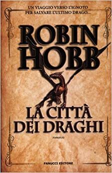 La città dei draghi by Robin Hobb