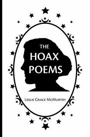 The Hoax Poems by Leslie McMurtry