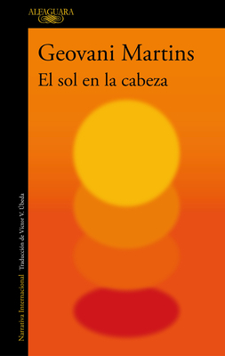 El Sol En La Cabeza / The Sun on My Head: Stories by Geovani Martins