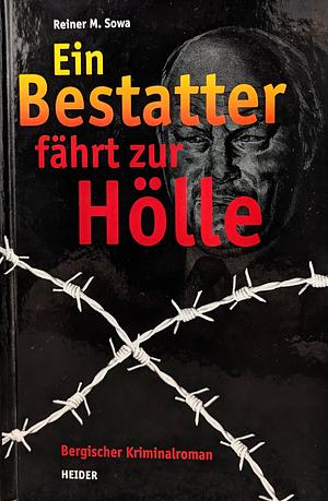 Ein Bestatter fährt zur Hölle: Bergischer Kriminalroman by Reiner M. Sowa