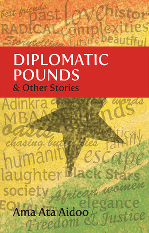 Diplomatic Pounds & Other Stories by Ama Ata Aidoo