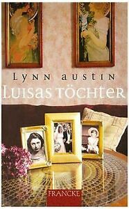 Luisas Töchter by Lynn Austin