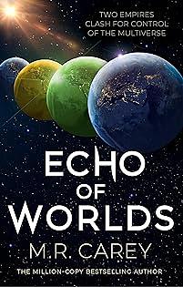 Echo of Worlds: Book Two of the Pandominion by M.R. Carey