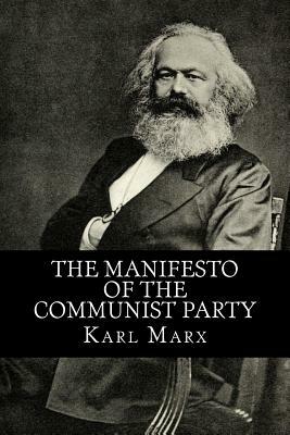 The Manifesto of the Communist Party by Karl Marx, Friedrich Engels