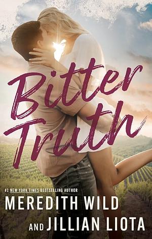 Bitter Truth by Meredith Wild, Jillian Liota
