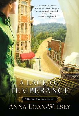 A Lack of Temperance by Anna Loan-Wilsey