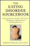 The Eating Disorder Sourcebook: Everything You Need to Know by Carolyn Costin