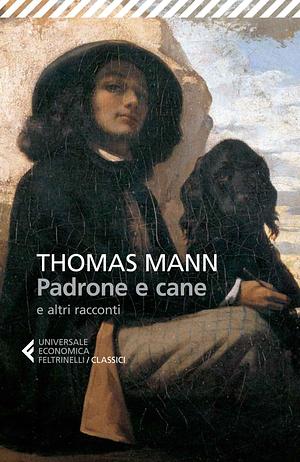 Cane e padrone by Thomas Mann