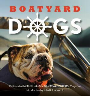Boatyard Dogs by John Hansen, Polly Saltonstall