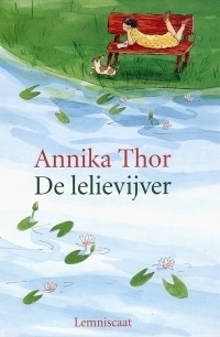 De lelievijver by Emmy Weehuizen-Deelder, Annika Thor