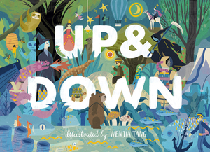 Up & Down: Explore the World Above and Below by 