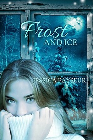 Frost and Ice by Jessica Payseur
