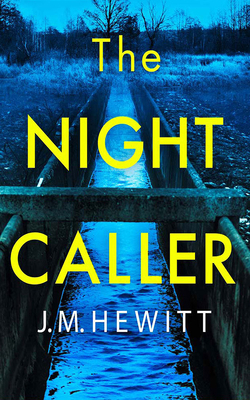 The Night Caller by J.M. Hewitt
