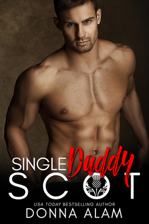 Single Daddy Scot by Donna Alam