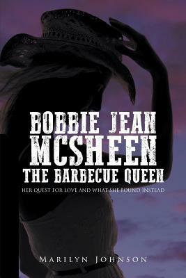Bobbie Jean Mcsheen, The Barbecue Queen: Her Quest for Love and What She Found Instead by Marilyn Johnson