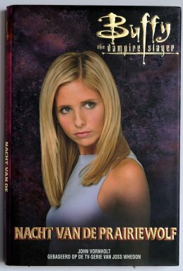 Buffy the Vampire Slayer: Nacht van de Prairiewolf by John Vornholt