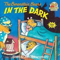 Berenstain Bears in the Dark by Stan Berenstain, Jan Berenstain