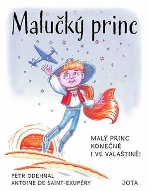 Malučký princ by Antoine de Saint-Exupéry