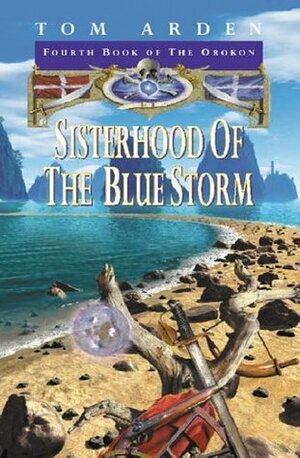 Sisterhood Of The Blue Storm by Tom Arden