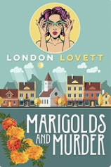 Marigolds and Murder by London Lovett