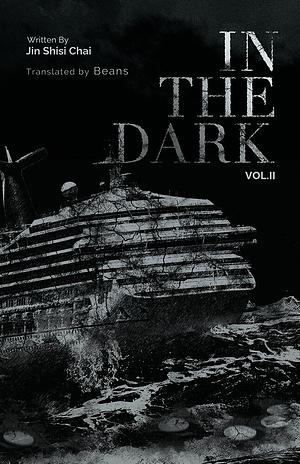 In the Dark: Volume 2 by Jin Shisi Chai, Carm N/A, D Gareau