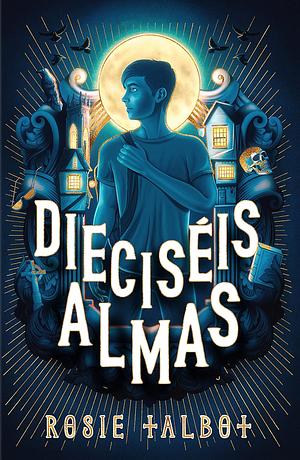Dieciséis almas by Raúl Sastre, Rosie Talbot