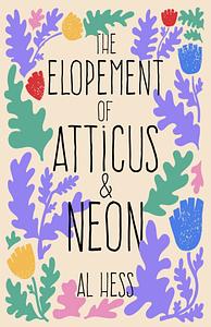 The Elopement of Atticus and NEON by Al Hess