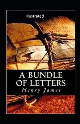 A Bundle of Letters Illustrated by Henry James