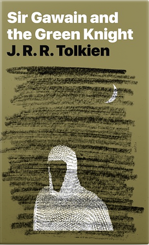 Sir Gawain And The Green Knight by J.R.R. Tolkien