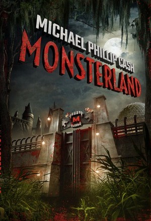 Monsterland by Michael Phillip Cash