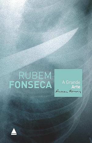 A grande arte by Rubem Fonseca