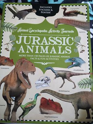 Animal Encyclopedia Activity Journals: Jurassic Animals  by Juan Carlos Alonso, Gregory S. Paul