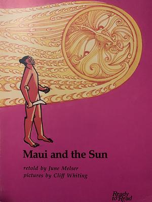 Maui and the Sun by June Melser