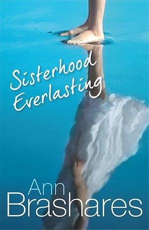 Sisterhood Everlasting by Ann Brashares