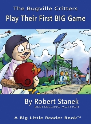 Play Their First BIG Game, Library Edition Hardcover for 15th Anniversary by Robert Stanek