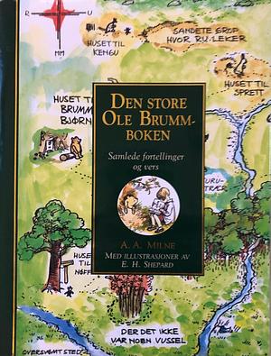 Den store Ole Brumm-boken - Samlede fortellinger og vers by Ernest H. Shepard, A.A. Milne