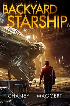 Backyard Starship by Terry Maggert, J.N. Chaney